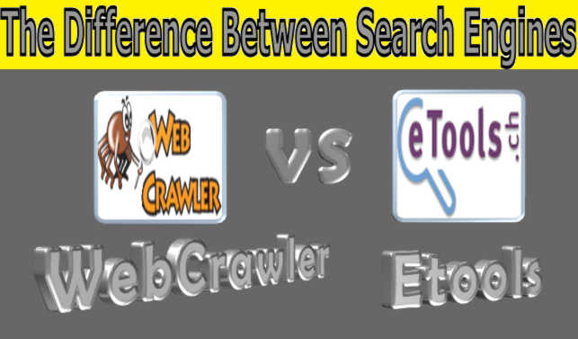 the difference between webcrawler and etools